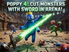 Játék Poppy 4! Cut Monsters with Sword in Arena!